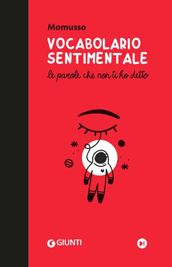 Vocabolario sentimentale. Le parole che non ti ho detto - Momusso - Libro Giunti Editore 2020, Varia | Libraccio.it