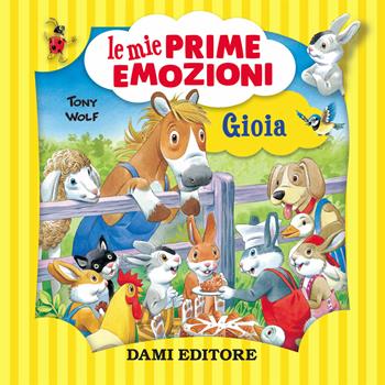 Gioia. Le mie prime emozioni - Annalisa Lay - Libro Dami Editore 2019 | Libraccio.it
