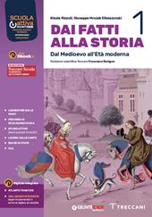 Dai fatti alla storia. Con e-book. Con espansione online. Vol. 1