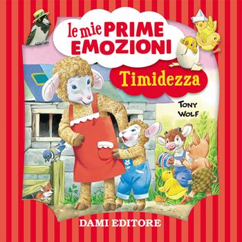 Timidezza. Le mie prime emozioni - Annalisa Lay - Libro Dami Editore 2019 | Libraccio.it