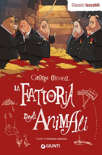 La fattoria degli animali - George Orwell - Libro Giunti Editore 2023, Classici Giunti | Libraccio.it