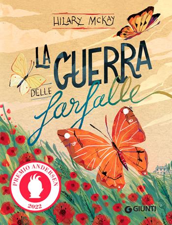 La guerra delle farfalle - Hilary McKay - Libro Giunti Editore 2021, Le Strenne | Libraccio.it