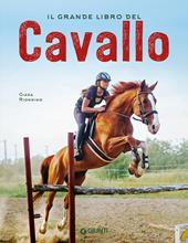 Il grande libro del cavallo. Nuova ediz.