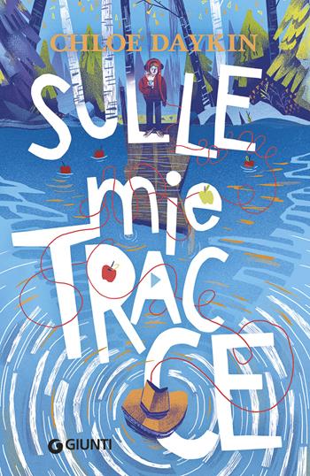 Sulle mie tracce - Chloe Daykin - Libro Giunti Editore 2023, Biblioteca | Libraccio.it