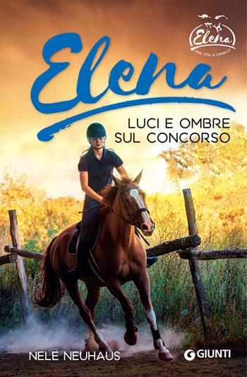 Elena. Luci e ombre sul concorso - Nele Neuhaus - Libro Giunti Editore 2019, Biblioteca Junior | Libraccio.it