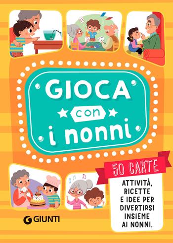 Gioca con i nonni! Ediz. a colori. Con 50 Carte - Beniamino Sidoti - Libro Giunti Editore 2021, Enigmistica e tempo libero | Libraccio.it