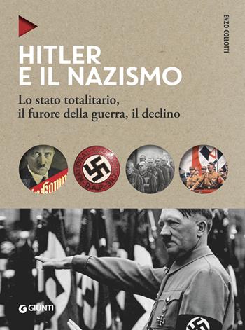 Hitler e il nazismo. Lo stato totalitario, il furore della guerra, il declino. Nuova ediz. - Enzo Collotti - Libro Giunti Editore 2019, Oblò | Libraccio.it