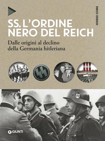 SS. L'ordine nero del Reich. Dalle origini al declino della Germania hitleriana - Enrico Cernigoi - Libro Giunti Editore 2019, Oblò | Libraccio.it