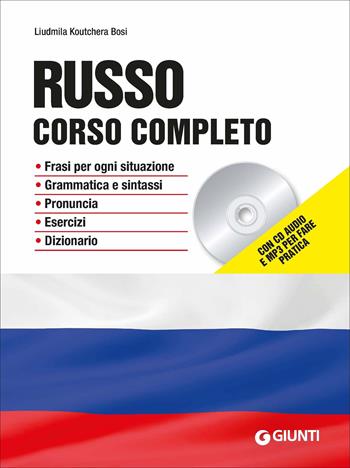 Russo. Corso completo. Con CD-Audio. Con File audio per il download - Liudmila Koutchera Bosi - Libro Giunti Editore 2019, Impara rapidamente | Libraccio.it