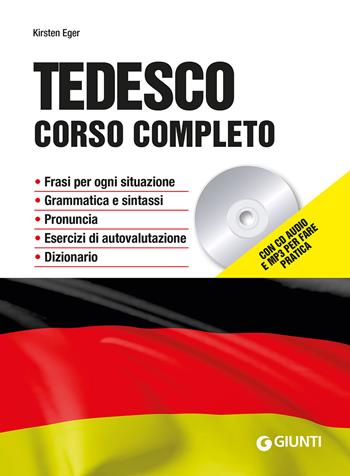 Tedesco. Corso completo. Con CD-Audio. Con File audio per il download - Kirsten Eger - Libro Giunti Editore 2019, Impara rapidamente | Libraccio.it