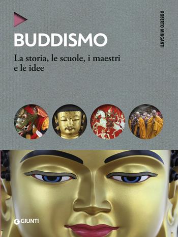 Buddismo. La storia, le scuole, i maestri e e le idee - Roberto Minganti - Libro Giunti Editore 2019, Oblò | Libraccio.it