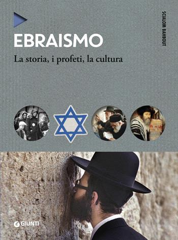Ebraismo. La storia, i profeti, la cultura - Scialom Bahbout - Libro Giunti Editore 2019, Oblò | Libraccio.it