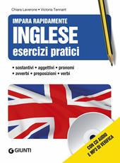 Inglese. Esercizi pratici. Sostantivi, aggettivi, pronomi, avverbi, preposizioni, verbi. Con CD Audio formato MP3