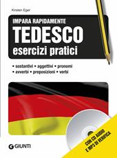 Tedesco. Esercizi pratici. Sostantivi, aggettivi, pronomi, avverbi, preposizioni, verbi. Con CD Audio formato MP3