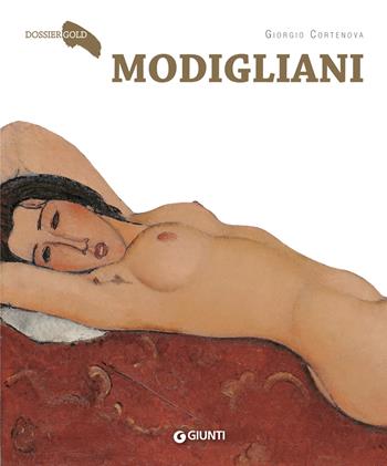 Modigliani - Giorgio Cortenova - Libro Giunti Editore 2019, Dossier Gold | Libraccio.it