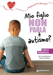 Mio figlio non parla è autismo?