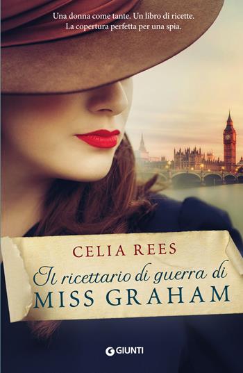 Il ricettario di guerra di Miss Graham - Celia Rees - Libro Giunti Editore 2020, A | Libraccio.it