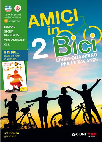 Amici in bici. Libro-quaderno per le vacanze. Con Libro: Oh, Harriet. Vol. 2 - Flavio Apolloni, Ivano Dani, Emanuela Galli - Libro Giunti T.V.P. 2019 | Libraccio.it