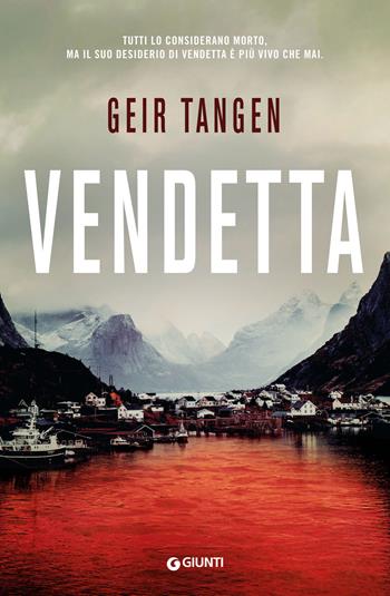 Vendetta - Geir Tangen - Libro Giunti Editore 2021, M | Libraccio.it