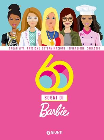 60 sogni di Barbie - Gabriella Bensa - Libro Giunti Editore 2019, Le Strenne | Libraccio.it