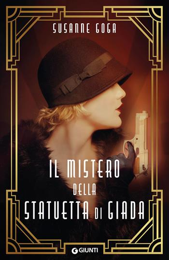 Il mistero della statuetta di giada - Susanne Goga - Libro Giunti Editore 2021, A | Libraccio.it