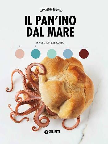 Il pan'ino dal mare - Alessandro Frassica - Libro Giunti Editore 2019, Ricettario d'autore | Libraccio.it