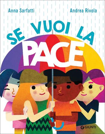 Se vuoi la pace - Anna Sarfatti - Libro Giunti Editore 2019, Albi illustrati | Libraccio.it