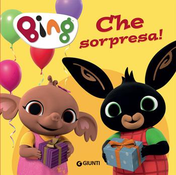 Che sorpresa! Bing. Ediz. a colori - Silvia D'Achille - Libro Giunti Editore 2019 | Libraccio.it