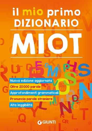 Il mio primo dizionario. Nuovo MIOT  - Libro Giunti Editore 2021, Dizionari ragazzi | Libraccio.it