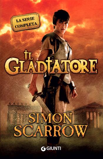 Il gladiatore. La serie completa - Simon Scarrow - Libro Giunti Editore 2022 | Libraccio.it
