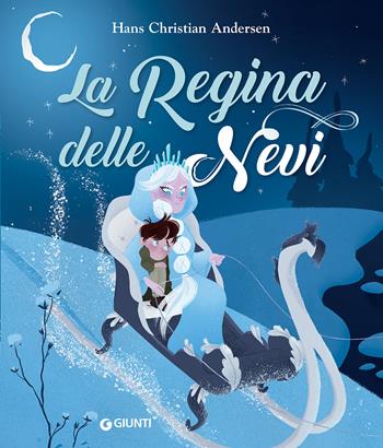La regina delle nevi - Hans Christian Andersen - Libro Giunti Editore 2019 | Libraccio.it