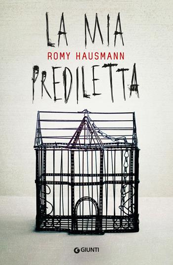 La mia prediletta - Romy Hausmann - Libro Giunti Editore 2020, M | Libraccio.it