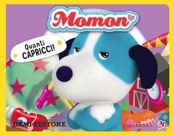 Quanti capricci! Momon - Allegra Dami - Libro Dami Editore 2020 | Libraccio.it