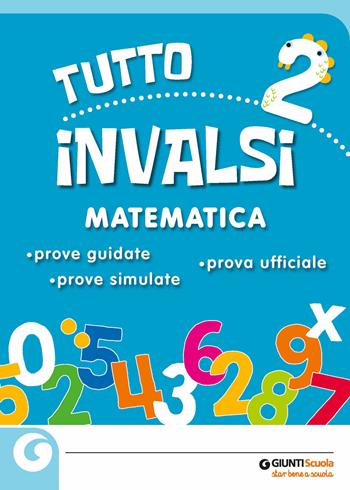 Tuttoinvalsi matematica 2019. Per la 2ª classe elementare  - Libro Giunti Scuola 2019 | Libraccio.it