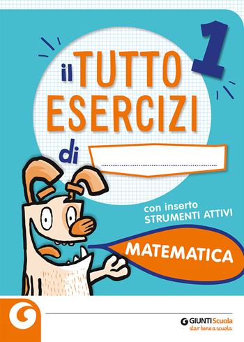 Tuttoesercizi. Matematica. Per la 1ª classe elementare - Gianna Soldaini - Libro Giunti Scuola 2020 | Libraccio.it