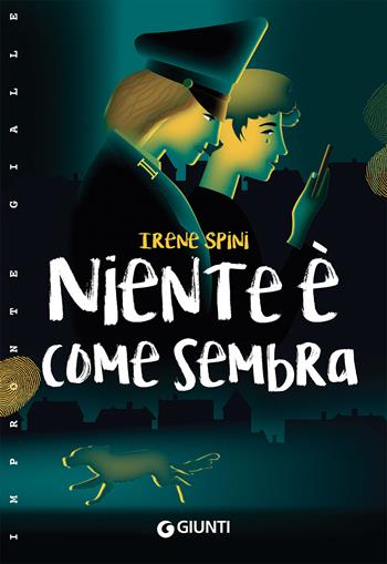 Niente è come sembra - Irene Spini - Libro Giunti Editore 2022, Impronte gialle | Libraccio.it
