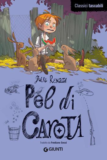 Pel di carota - Jules Renard - Libro Giunti Junior 2021, Classici tascabili | Libraccio.it