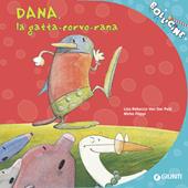 Libraccio Dana. La gatta-corvo-rana. (audiolibro)