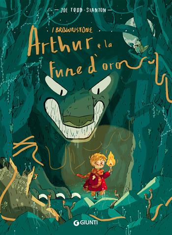 Arthur e la fune d'oro. I Brownstone - Joe Todd-Stanton - Libro Giunti Editore 2021 | Libraccio.it