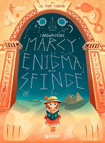 Marcy e l'enigma della Sfinge. I Brownstone - Joe Todd-Stanton - Libro Giunti Editore 2021 | Libraccio.it
