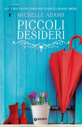 Piccoli desideri - Michelle Adams - Libro Giunti Editore 2021, A | Libraccio.it