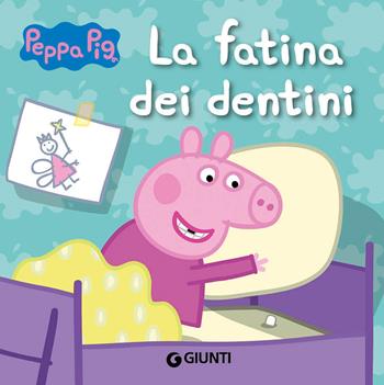 La fatina dei dentini. Peppa Pig. Hip hip urrà per Peppa! - Silvia D'Achille - Libro Giunti Kids 2020, Peppa Pig | Libraccio.it