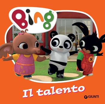 Il talento. Bing. Ediz. illustrata  - Libro Giunti Editore 2020 | Libraccio.it
