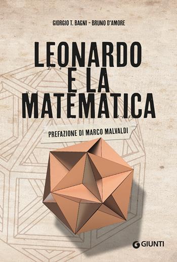Leonardo e la matematica - Giorgio T. Bagni, Bruno D'Amore - Libro Giunti Editore 2019, Varia | Libraccio.it