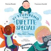 Vi stupiremo con difetti speciali. Storie di Alba, Akin e Huang