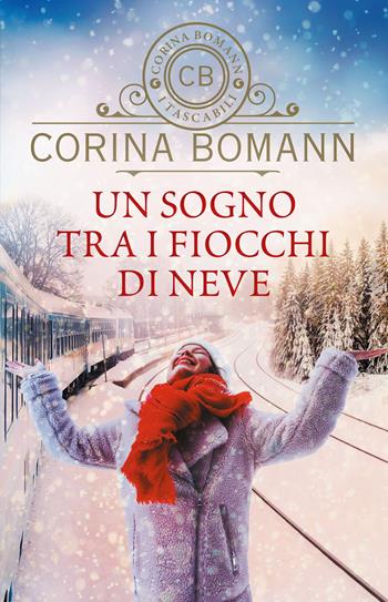Un sogno tra i fiocchi di neve - Corina Bomann - Libro Giunti Editore 2019, I tascabili di Corina Bomann | Libraccio.it