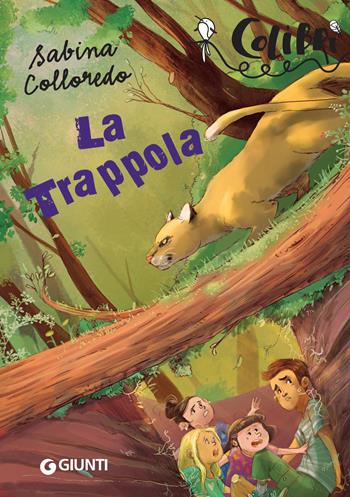 La trappola - Sabina Colloredo - Libro Giunti Editore 2020, Colibrì | Libraccio.it