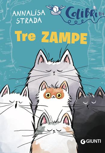 Tre zampe - Annalisa Strada - Libro Giunti Editore 2020, Colibrìni | Libraccio.it