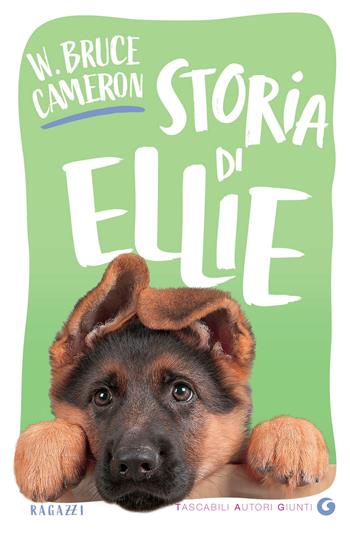 Storia di Ellie - W. Bruce Cameron - Libro Giunti Editore 2021, TAG. Tascabili autori Giunti | Libraccio.it