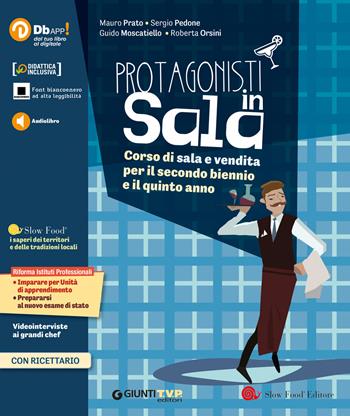 Protagonisti in sala. Corso di sala e vendita. Per il triennio degli Ist. professionali alberghieri. Con e-book. Con espansione online. Vol. 2  - Libro Giunti T.V.P. 2020 | Libraccio.it